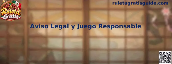 Aviso Legal y Juego Responsable de Ruleta Gratis