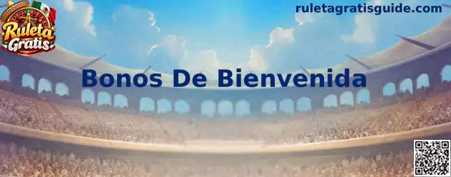 Guía informativa sobre bonos de bienvenida y sus requisitos en Ruleta Gratis