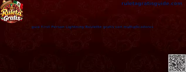 Guía First Person Lightning Roulette gratis con multiplicadores