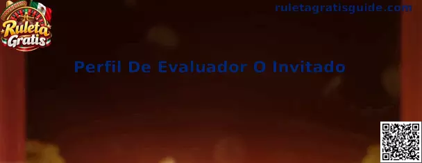 Guía de Ruleta Gratis para acceder con un perfil de evaluador o invitado y proteger la privacidad durante una demostración