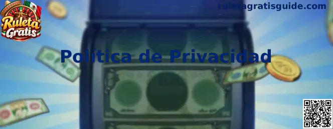 Información sobre la Política de Privacidad de Ruleta Gratis