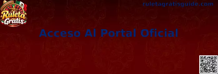 Acceso Al Portal Oficial de Ruleta Gratis